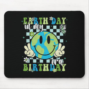 In My Earth Day Birthday Era Earth Day Is My Birth Mouse Pad