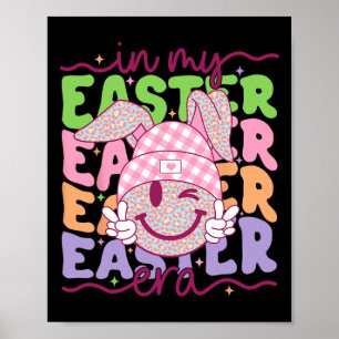 In My Easter Era Rabbit Bunny Happy Easter Day Wom Poster