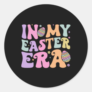 In My Easter Era Women Girls Kids Toddler Happy Et Classic Round Sticker