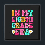 In My Eighth Grade Era Girl Back To School 8th Gra Magnet<br><div class="desc">In My Eighth Grade Era Girl Back To School 8th Grade Teacher</div>