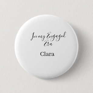 In my engaged era add name date engagement  2 inch round button