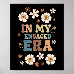 In My Engaged Era Boyfriend Groovy Fiance Bride Co Poster