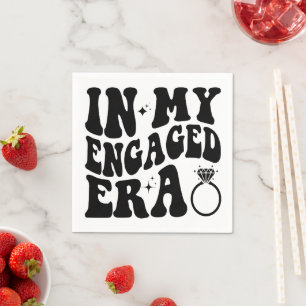 In My Engaged Era Girl Engaged Af Bridal Shower Napkin