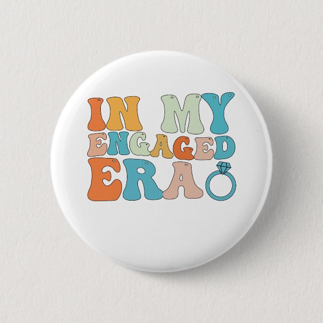 In My Engaged Era Groovy Retro 2 Inch Round Button (Front)