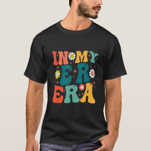 In My ER Era Retro groovy smile face Emergency Nur T-Shirt