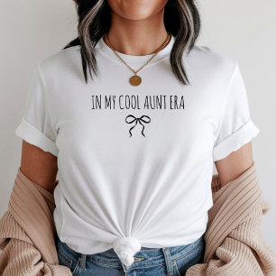 In My Era Shirt, Custom Cool Aunt, Mom Era Tee