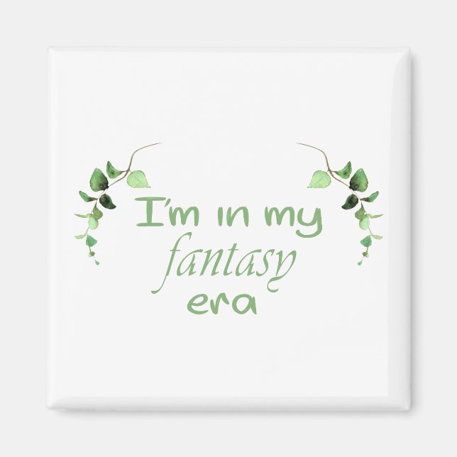 In My Fantasy Era Magnet (Front)