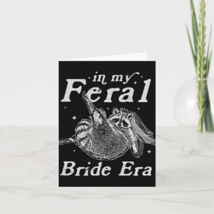 In My Feral Bride Era Raccoon Shirt Funny Feral Ra Card