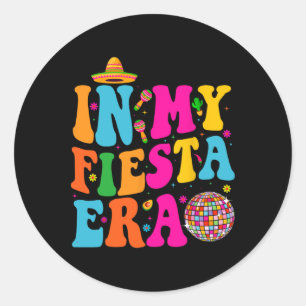 In My Fiesta Era Retro Cinco De Mayo Shirts For Wo Classic Round Sticker