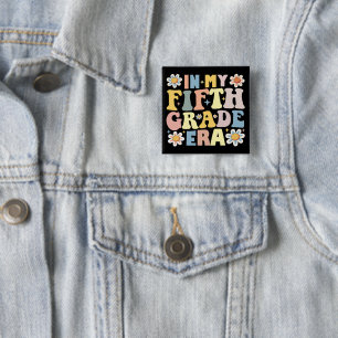 In My Fifth Grade Era 2 Inch Square Button