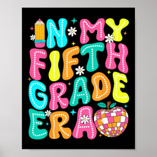 In My Fifth Grade Era Teacher Kid Back To School 5 Poster