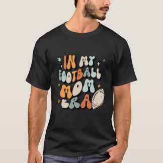 In My Football Mom Era Women Football T-Shirt