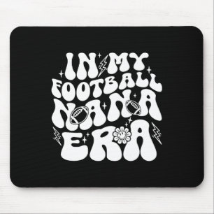 In My Football Nana Era Funny Proud Football Nana  Mouse Pad