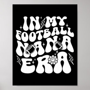In My Football Nana Era Funny Proud Football Nana  Poster