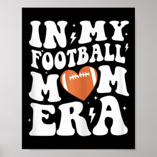 In My Footbyll Mom Era Groovy Retro Footbyll Mom M Poster