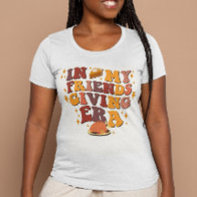 In My Friendsgiving Era Retro Thanksgiving 