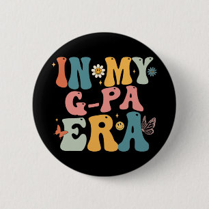 In My G Pa Era Mom Grandma Mothers Day 2 Inch Round Button