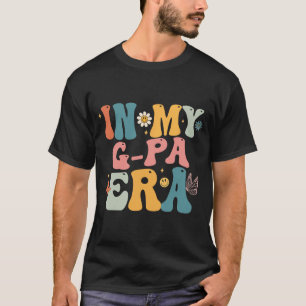 In My G Pa Era Mom Grandma Mothers Day T-Shirt