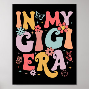 In My Gigi Era Groovy Retro Mothers Day Butterfly  Poster