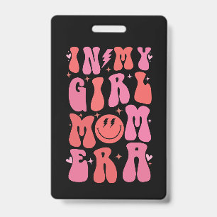 In My Girl Mom Era Retro Groovy Mother's Day  Badge