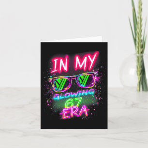In My Glowing 67 Era Meme 6 7 Six Seven Colorful B Card