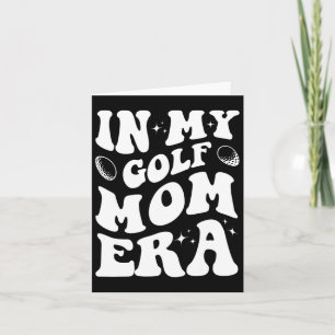 In My Golf Mom Era Shirt Funny Golf Mom Design Shi Card