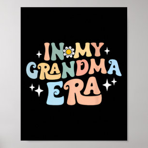 In My Grandma Era Funny Sarcastic Groovy Retro Mot Poster