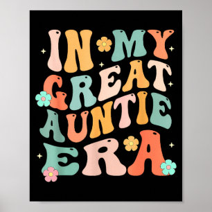 In My Great Auntie Era Baby Announcement Mothers D Poster