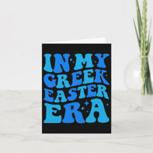 In My Greek Easter Era Funny Cute Greek Easter Gir Card