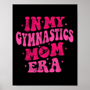 In My Gymnastics Mom Era Funny Gymnastics Mom Moth Poster