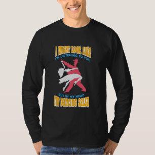 In my Head I am dancing Salsa T-Shirt