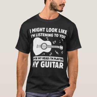 in My Head I’m Playing Guitar Funny Music T-Shirt