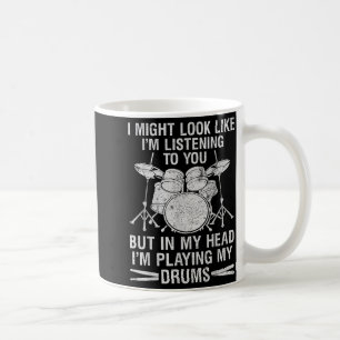 In My Head I'm Playing My Drums Drumming Lover Dru Coffee Mug
