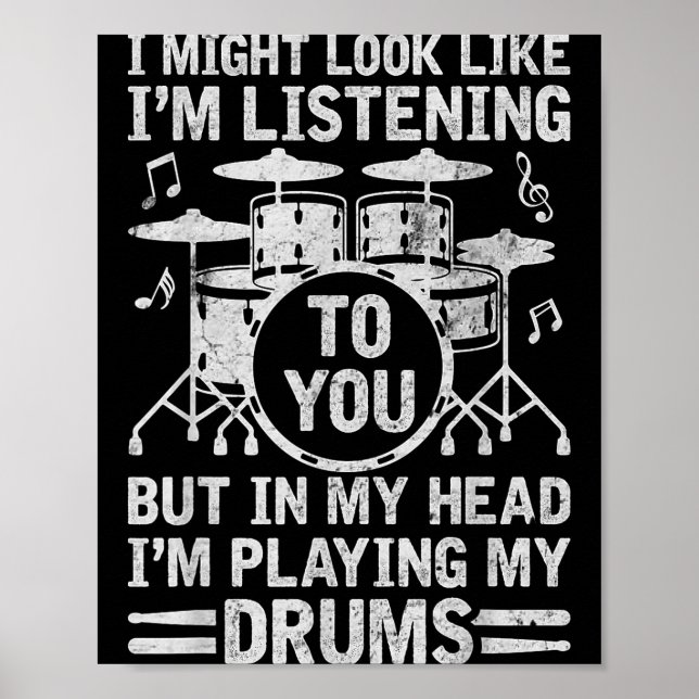 In My Head I'm Playing My Drums Funny Drummer Drum Poster (Front)
