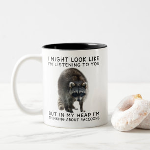In My Head I'm Thinking About Raccoons Funny Two-Tone Coffee Mug