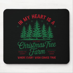 In My Heart Is A Christmas Tree Farm Fresh Christm Mouse Pad