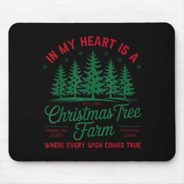 In My Heart Is A Christmas Tree Farm Fresh Christm Mouse Pad (Front)