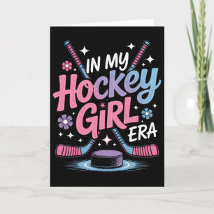 In My Hockey Girl Era For Ice Hockey Players Card
