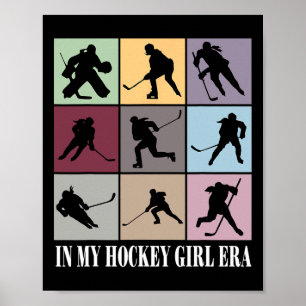In My Hockey Girl Era Funny Hockey Girl Player Lov Poster