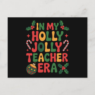 In My Holly Jolly Teacher Era Christmas Xmas Candy Holiday Postcard