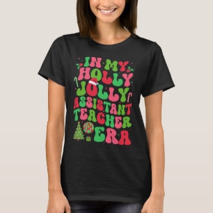 In My Holly Xmas Jolly Istant Teacher Era Christma T-Shirt