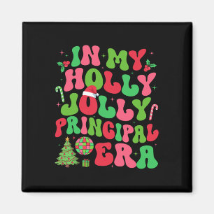 In My Holly Xmas Jolly Principal Era Christmas Job Magnet