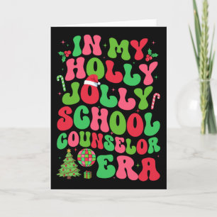In My Holly Xmas Jolly School Counselor Era Christ Card