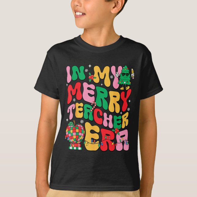 In My Holly Xmas Jolly Teacher Era Teacher Vibes C T-Shirt (Front)