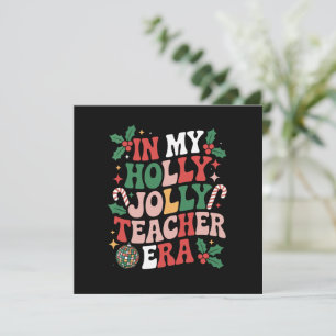 In My Holly Xmas Jolly Teacher Era Teacher Vibes  Invitation