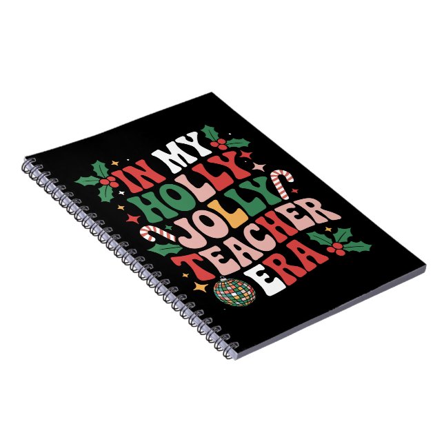In My Holly Xmas Jolly Teacher Era Teacher Vibes  Notebook (Right Side)