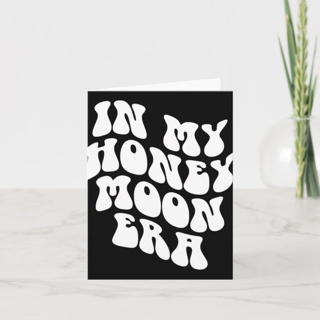 In My Honeymoon Era - Wedding New Bride Groom  Card (Front)
