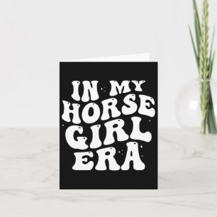 In My Horse Girl Era Equestrian Horseck Riding Gir Card