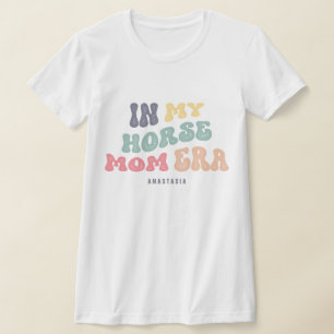 In My Horse Mom Era Pastel Wavy Text Equestrian T-Shirt