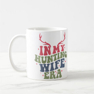 In My Hunting Wife Era Coffee Mug